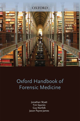 Oxford Handbook of Forensic Medicine