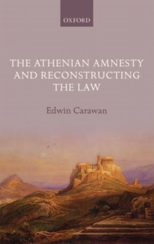 The Athenian Amnesty and Reconstructing the Law