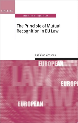 The Principle of Mutual Recognition in EU Law