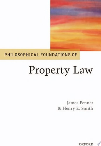Philosophical Foundations of Property Law