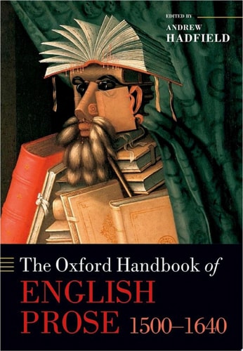 The Oxford Handbook of English Prose 1500-1640
