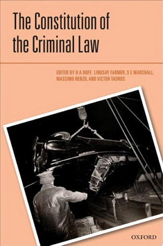The Constitution of the Criminal Law: Criminalization