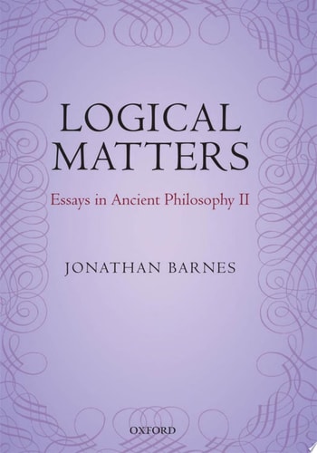 Logical Matters: Essays in Ancient Philosophy II