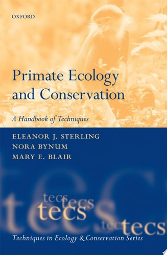 Primate Ecology and Conservation: A Handbook of Techniques