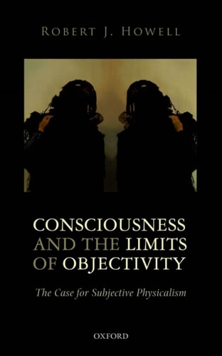 Consciousness and the Limits of Objectivity