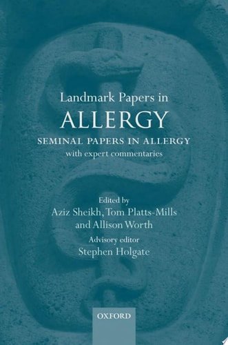 Landmark Papers in Allergy: Seminal Papers in Allergy with Expert Commentaries