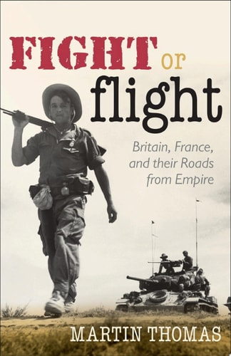 Fight or Flight: Britain, France, and Their Roads from Empire
