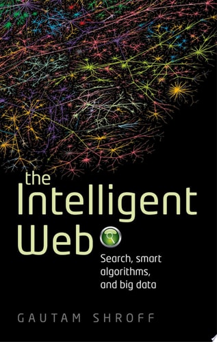 Intelligent Web: Search, Smart Algorithms, and Big Data