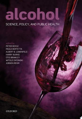 Alcohol: Science, Policy, and Public Health