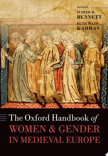 The Oxford Handbook of Women and Gender in Medieval Europe