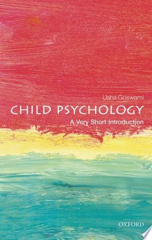 Child Psychology: A Very Short Introduction