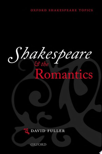Shakespeare and the Romantics