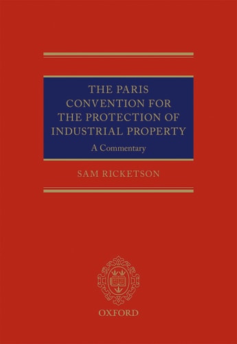 The Paris Convention for the Protection of Industrial Property