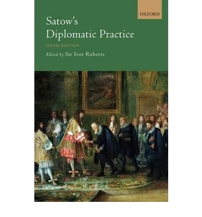 Satow's Diplomatic Practice