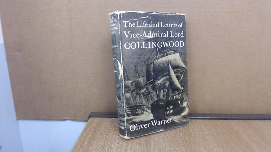The Life and Letters of Vice-Admiral Lord Collingwood