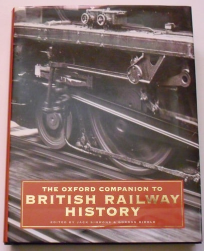 The Oxford Companion to British Railway History: From 1603 to the 1990s