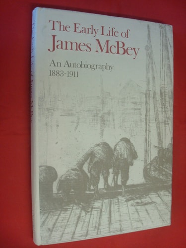 The Early Life of James McBey: An Autobiography, 1883-1911