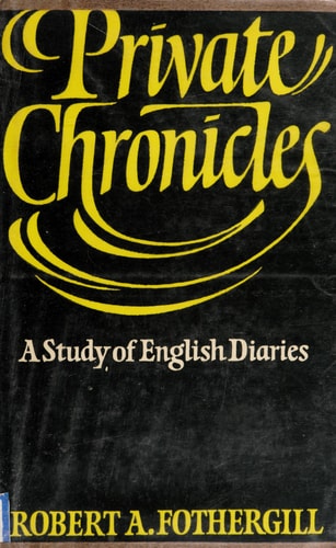 Private Chronicles: A Study of English Diaries