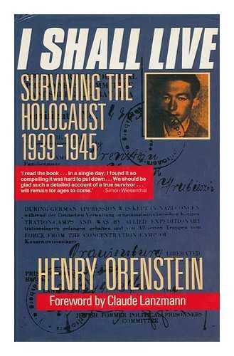 I Shall Live: Surviving the Holocaust, 1939-1945