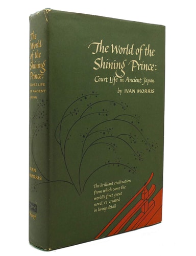 The World of the Shining Prince: Court Life in Ancient Japan