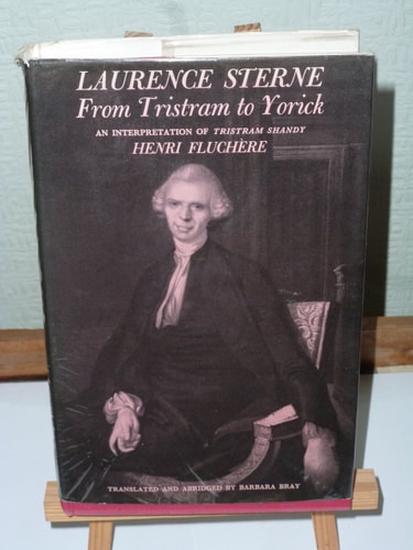 Laurence Sterne, from Tristram to Yorick: An Interpretation of Tristram Shandy