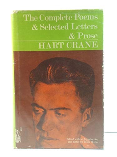 The Complete Poems and Selected Letters and Prose of Hart Crane
