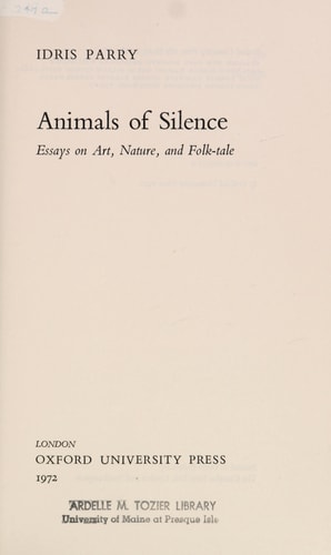 Animals of Silence: Essays on Art, Nature, and Folk-tale