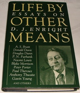 Life by Other Means: Essays on D. J. Enright