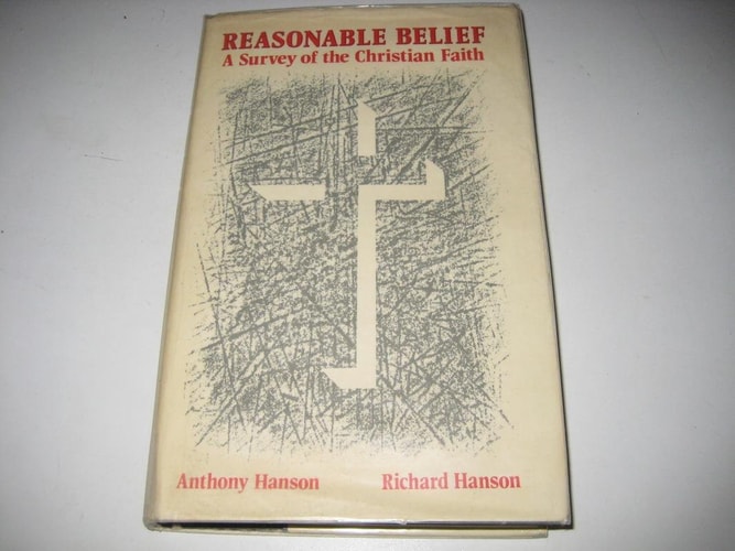Reasonable Belief: A Survey of the Christian Faith