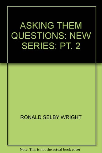 Asking Them Questions: New Series, Part 2