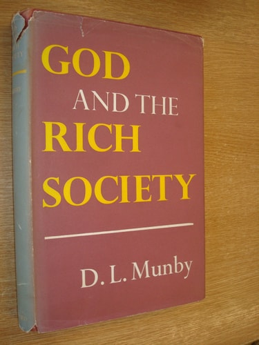 God and the Rich Society: A Study of Christians in a World of Abundance