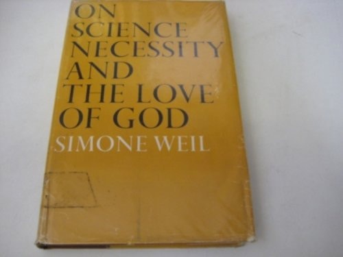On Science, Necessity, and the Love of God: Essays
