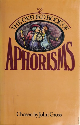 The Oxford Book of Aphorisms
