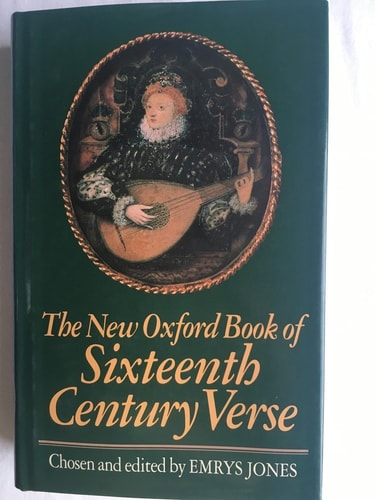 The New Oxford Book of Sixteenth-Century Verse