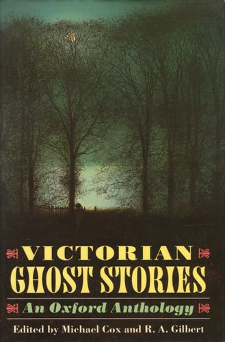 Victorian Ghost Stories: An Oxford Anthology