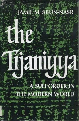 The Tijaniyya: A Sufi Order in the Modern World