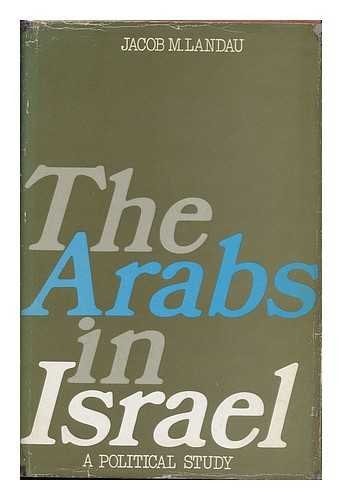 Arabs in Israel: A Political Study