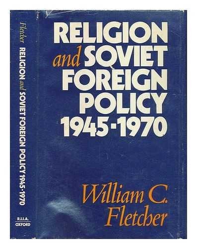 Religion and Soviet Foreign Policy, 1945-1970