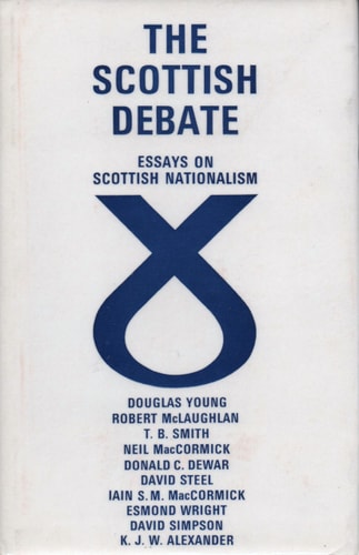 The Scottish Debate: Essays on Scottish Nationalism