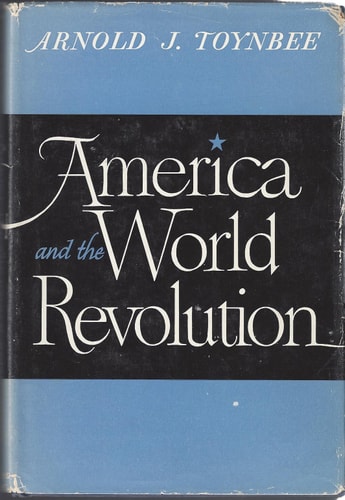 America and the World Revolution: And Other Lectures