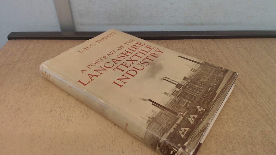 A Portrait of the Lancashire Textile Industry