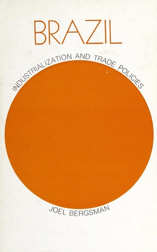 Brazil: Industrialization and Trade Policies