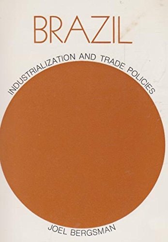 Brazil: Industrialization and Trade Policies