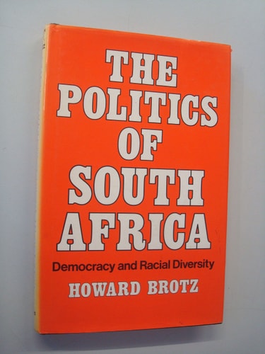 The Politics of South Africa: Democracy and Racial Diversity