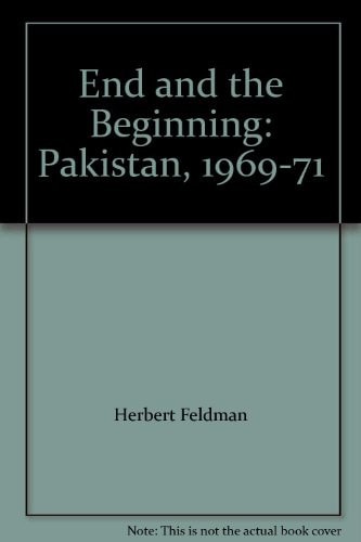 End and the Beginning: Pakistan, 1969-1971