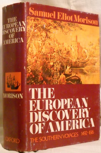 The European Discovery of America: The Southern Voyages 1492-1616