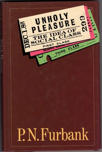 Unholy Pleasure: Or the Idea of Social Class