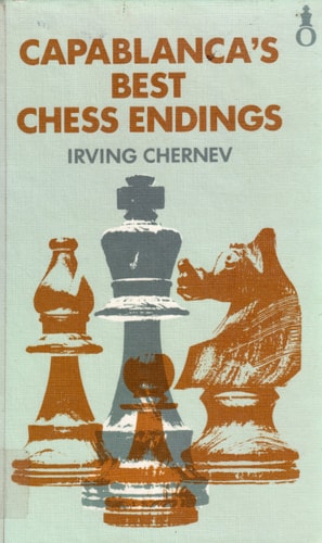 Capablanca's Best Chess Endings