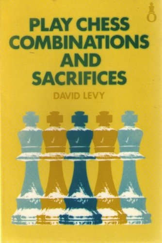 Play Chess: Combinations and Sacrifices