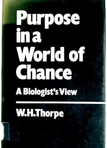 Purpose in a World of Chance: A Biologist's View